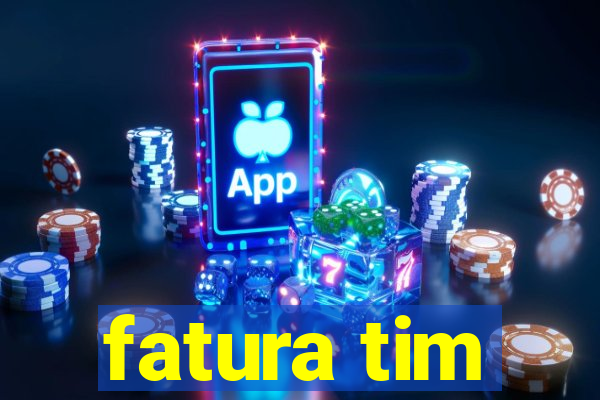 fatura tim